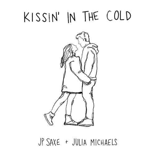 Jp Saxe & Julia Michaels - Kissin' In The Cold