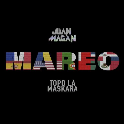Juan Magan feat. Topo La Maskara - Mareo