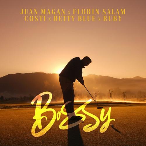 Juan Magan & Florin Salam & Costi feat. Betty Blue & Ruby - BOSSY