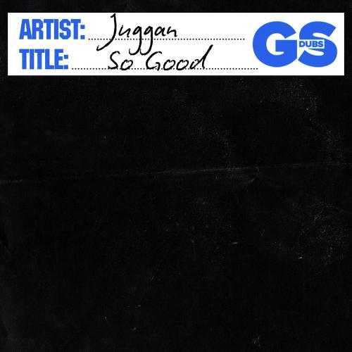 Juggan - So Good