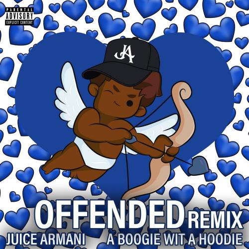 Juice Armani feat. A Boogie Wit Da Hoodie - Offended (Remix)