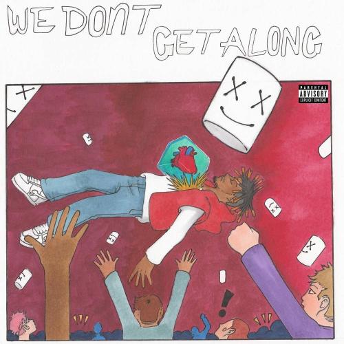 Juice WRLD & Marshmello - We Don’t Get Along