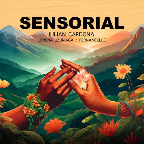 Julian Cardona feat. Lorena Uzuriaga & Fernancello - Sensorial
