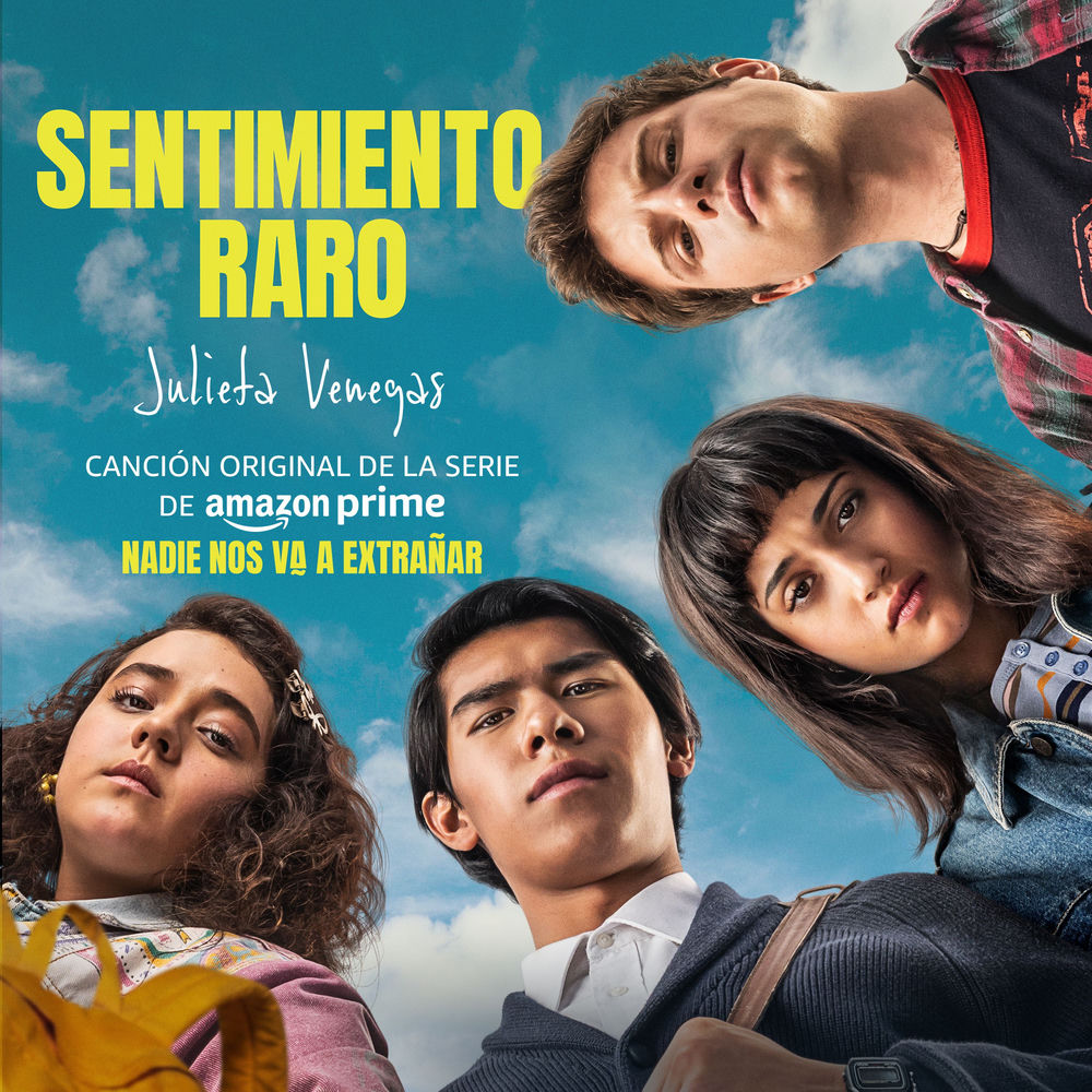 Sentimiento Raro (Canción Original De La Serie De Prime) - Julieta Venegas & Nadie Nos Va A Extrañar