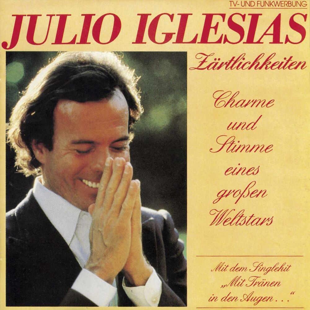 Du Bist Mein Erster Gedanke - Julio Iglesias