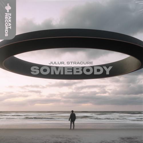 Julur & STRACURE - Somebody