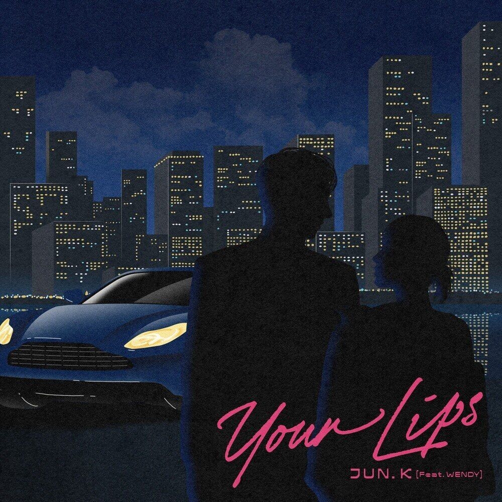 Your Lips - Jun.K & Wendy