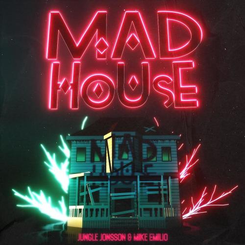 Jungle Jonsson & Mike Emilio - Madhouse