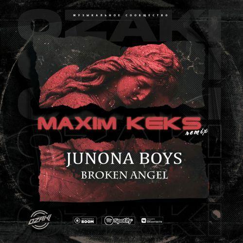 Junona Boys - Broken Angel (Maxim Keks Radio Edit)