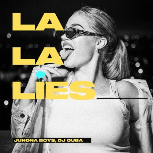 La La Lies - Junona Boys & Dj Quba
