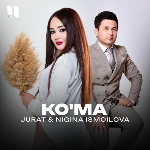 Jurat feat. Nigina Ismoilova - Ko'ma