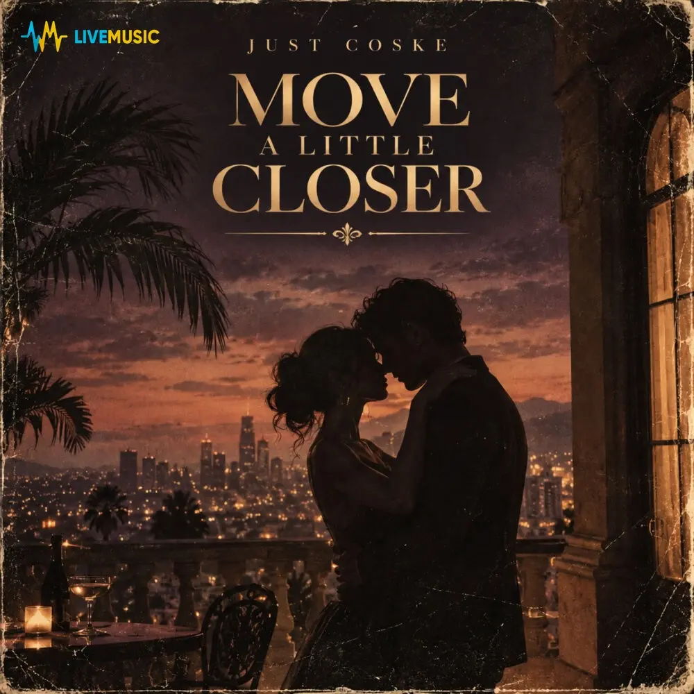 Move A Little Closer (Extended) - Just Coske