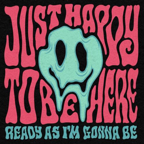 Just Happy To Be Here - Autumn's Over