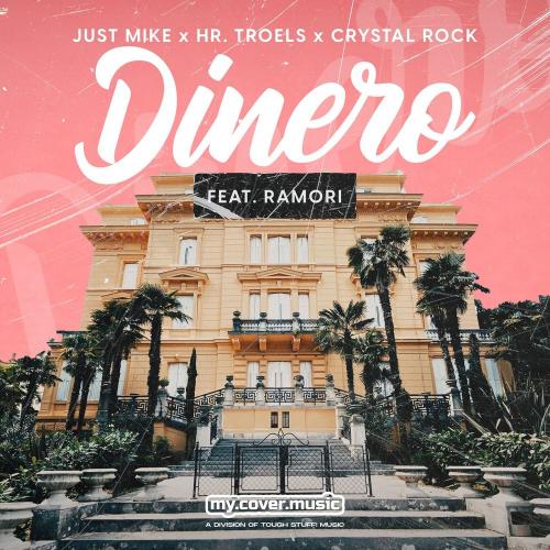 Just Mike, Hr. Troels & Crystal Rock feat. Ramori - Dinero