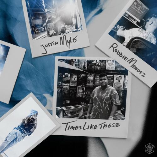 Justin Mylo feat. Robbie Mendez - Times Like These