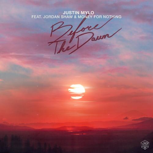 Justin Mylo & Money For Nothing feat. Jordan Shaw - Before The Dawn