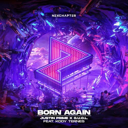 Justin Prime x G.U.O.L. feat. Kody Ternes - Born Again