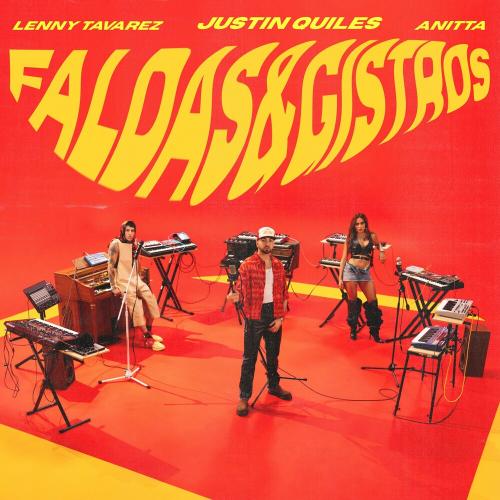 Justin Quiles feat. Anitta & Lenny Tavarez - Faldas Y Gistros