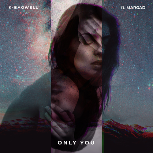 K-Bagwell feat. Margad - Only You