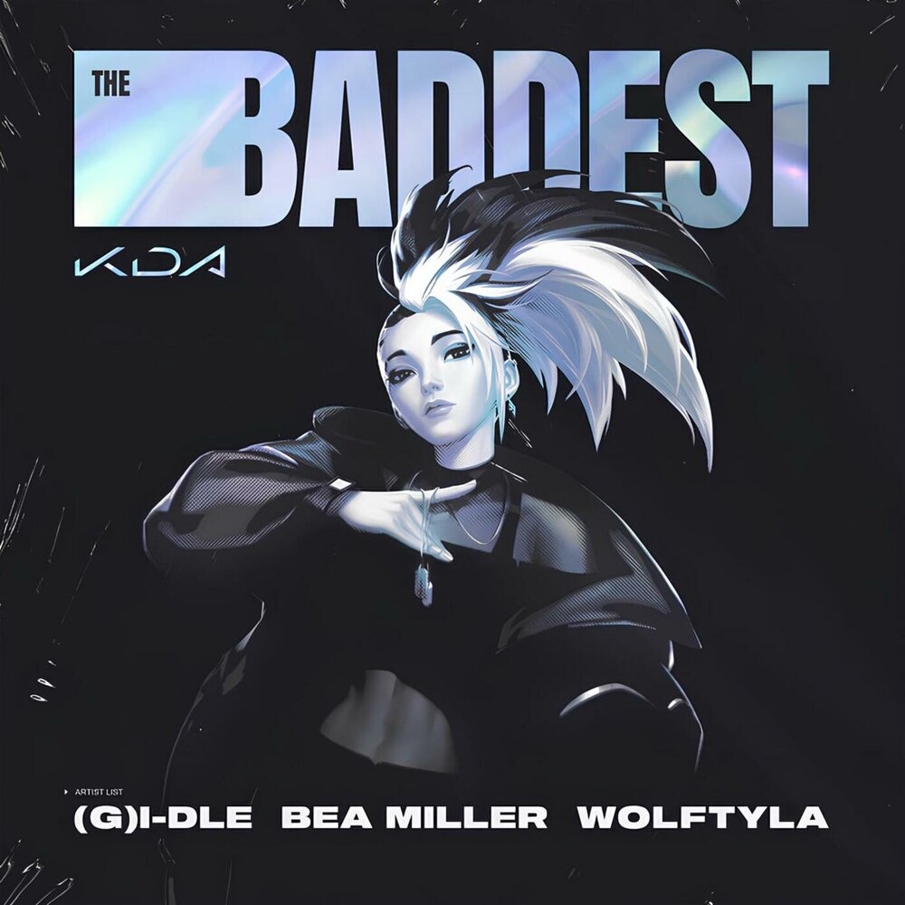 THE BADDEST - K⁄DA, i-dle, Wolftyla, Bea Miller, League of Legends