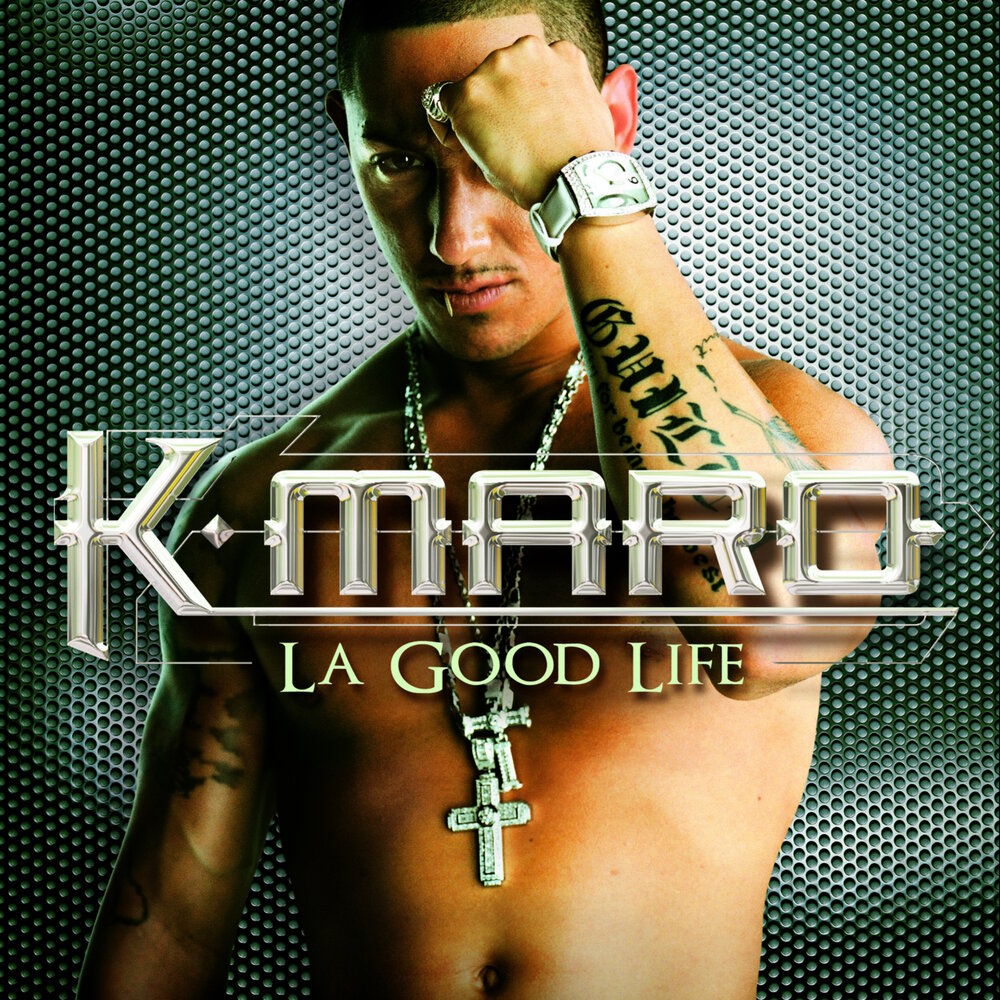 La Good Life - K-Maro