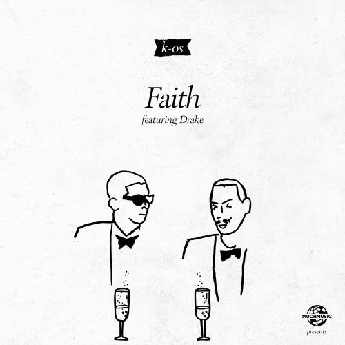 k-os feat. Drake - Faith, Pt. 1