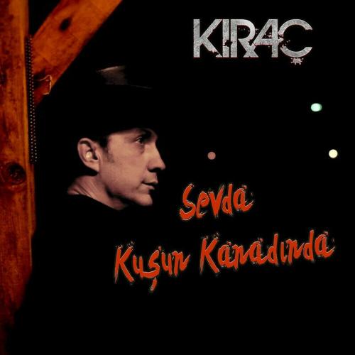 Kıraç - Sevda Kuşun Kanadında