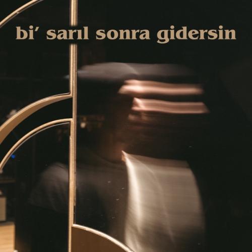 bisarıl sonra gidersin - Kaan Beyru
