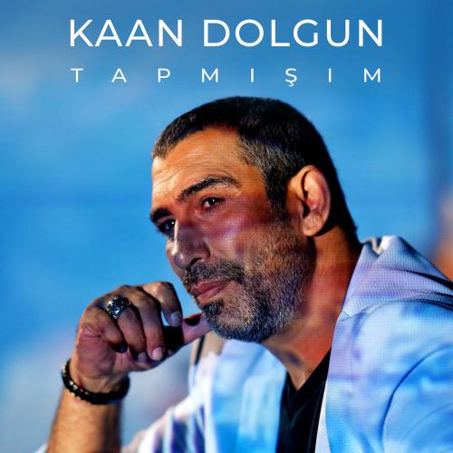 Tapmışım - KAAN DOLGUN