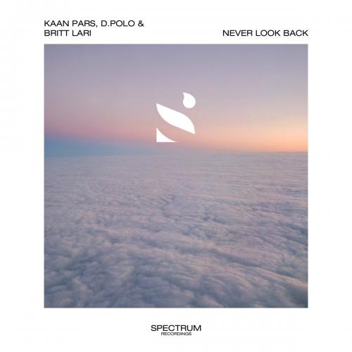 Kaan Pars feat. D.Polo x Britt Lari - Never Look Back