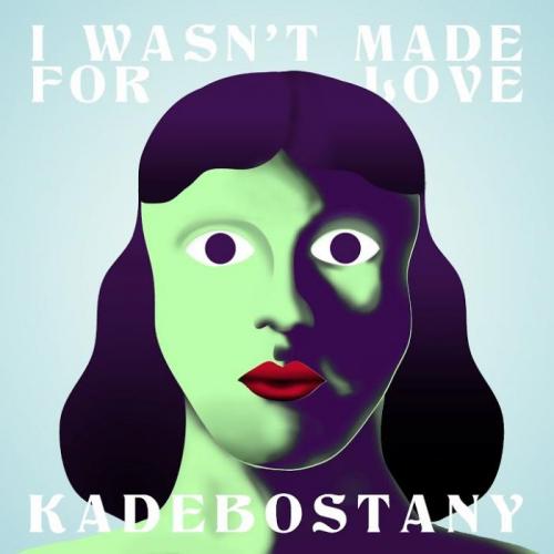 Kadebostany feat. Fang The Great - I Wasn't Made For Love