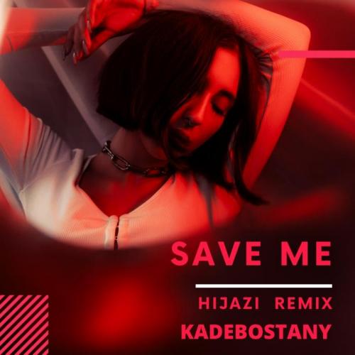 Kadebostany - Save Me (Hijazi Remix)