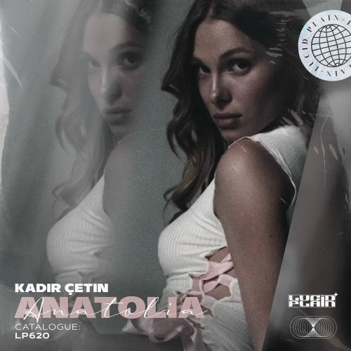 Kadir Çetin - Anatolia