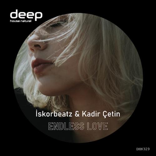 Endless Love - Kadir Çetin, İskorbeatz
