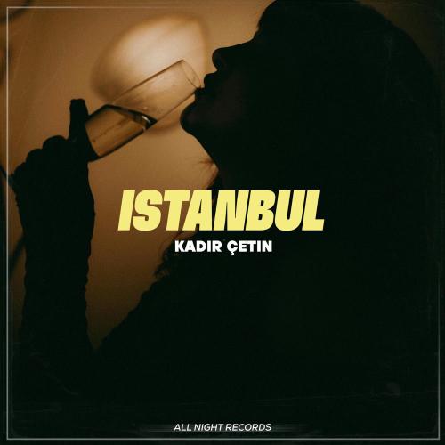 Kadir Çetin - Istanbul