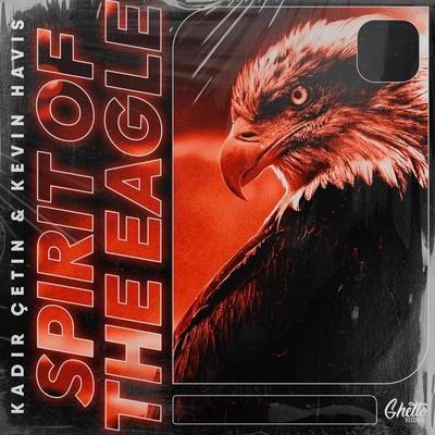 Kadir Çetin, Kevin Havis - Spirit of the eagle