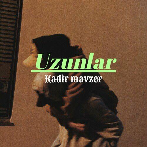 Kadir mavzer - Uzunlar