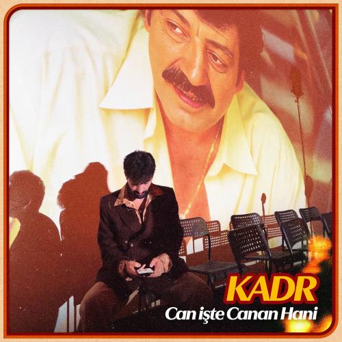 KADR - Can Işte Canan Hani