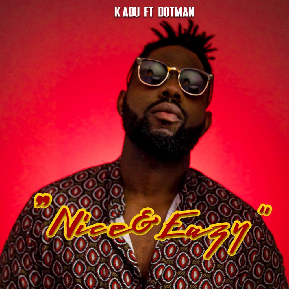 Nice & Eazy - Kadu feat. Dotman