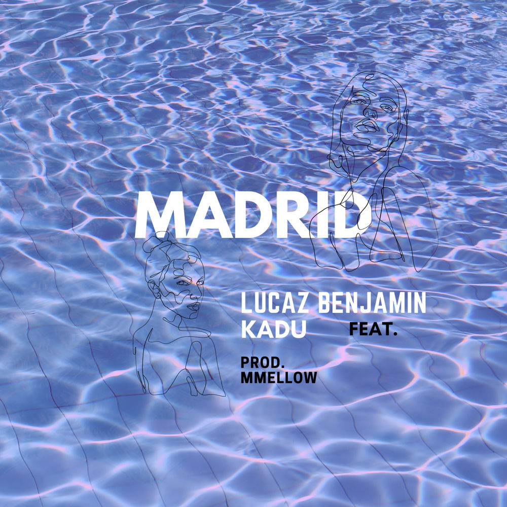 Kadu feat. Lucaz Benjamin - Madrid