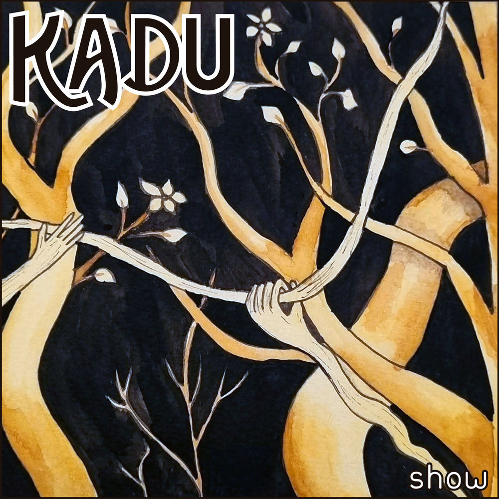 Kadu - Show