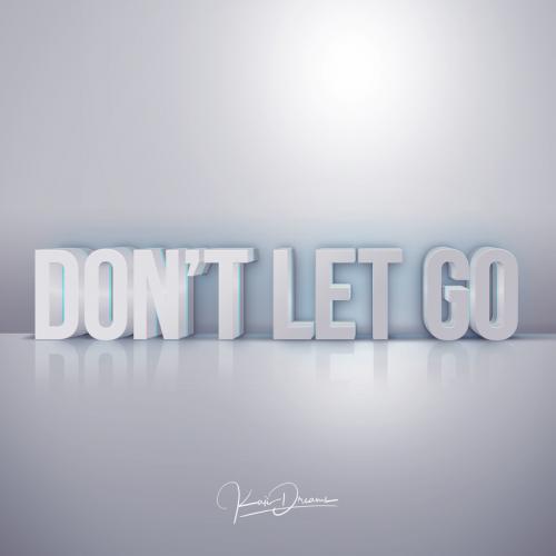 Kaii Dreams - Don't Let Go