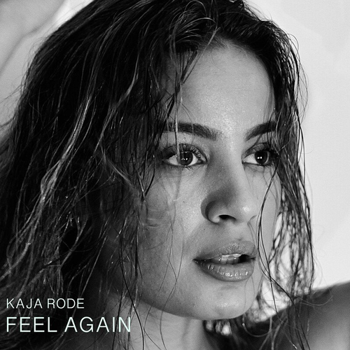 Kaja Rode - Feel Again