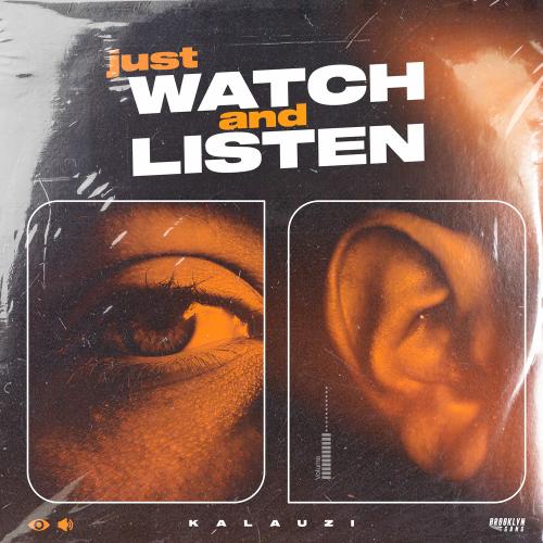 Kalauzi - Just Watch And Listen