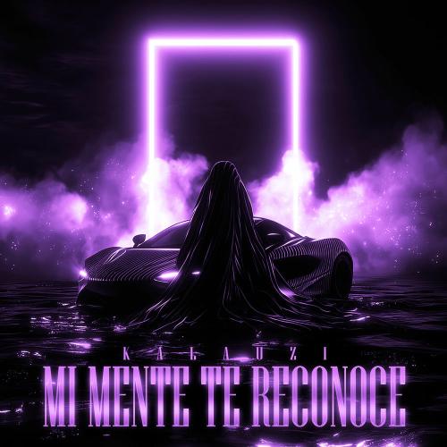 Kalauzi - Mi Mente Te Reconoce