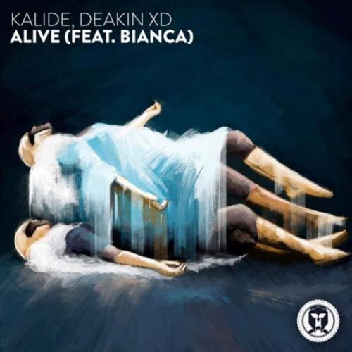 Kalide & Deakin XD feat. Bianca - Alive