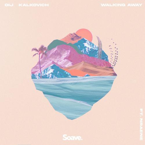 Kalkovich & OIJ feat. Raene - Walking Away