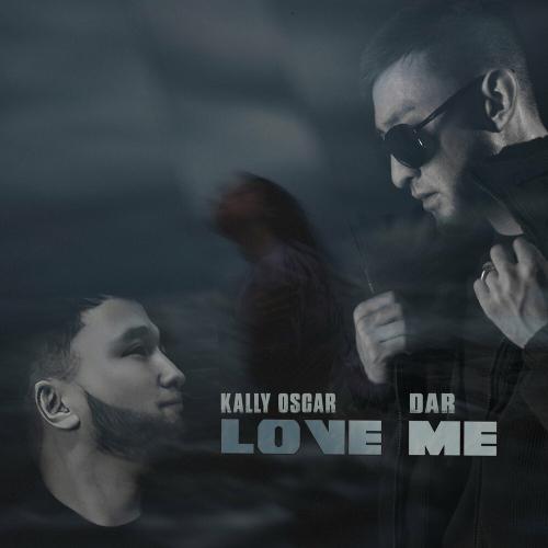 Kally Oscar & DAR - Love me