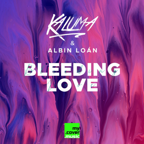 KALUMA & Albin Loan - Bleeding Love
