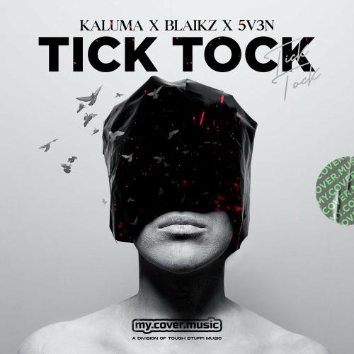 Tick Tock - KALUMA, Blaikz & 5V3N